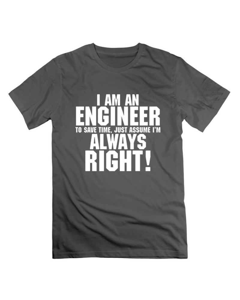 Men's Personalize Im Engineer Save Time Always Assume Im Right T-shirt